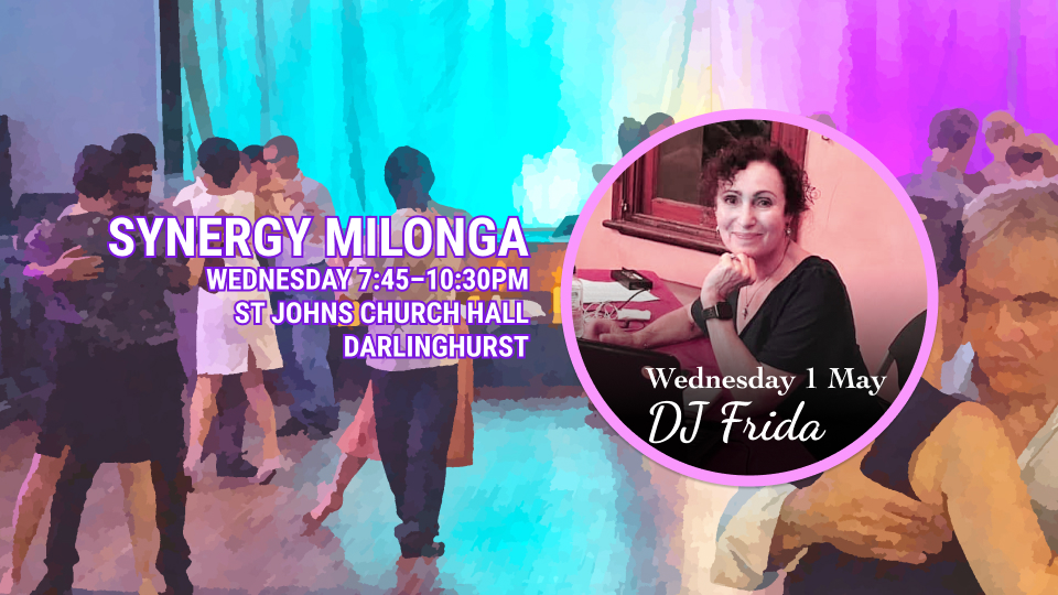 Tango Synergy Milonga on 1st of May 2024 with DJ Frida.